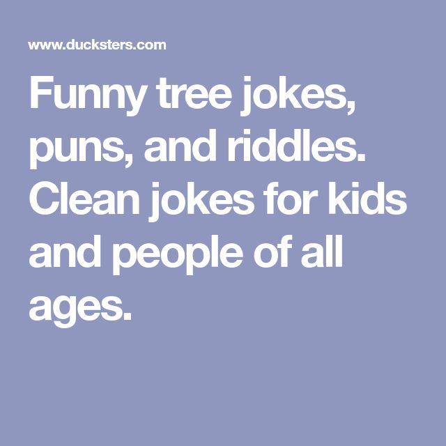 Вицове за деца: голям списък с чисти вицове за дървета